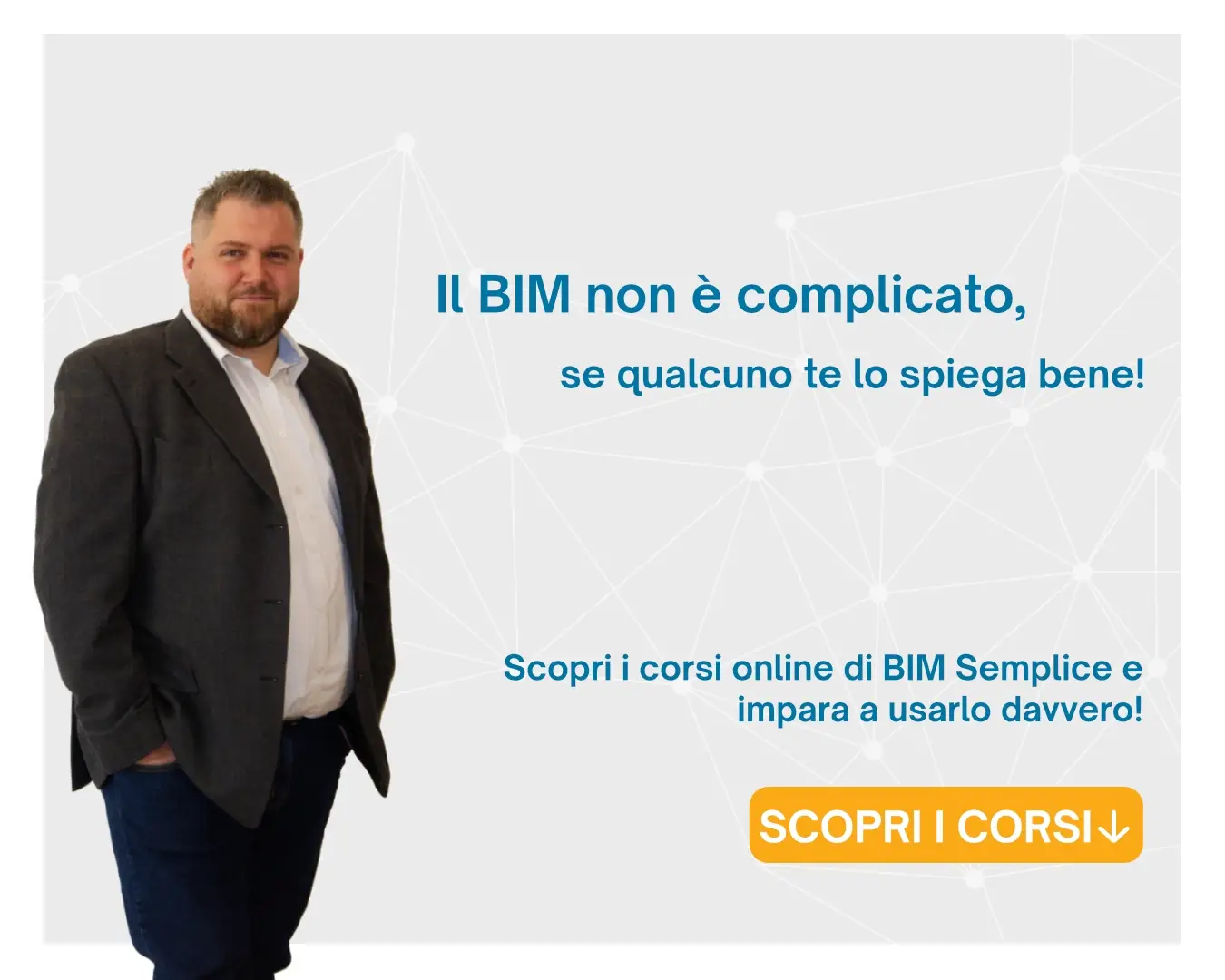Scopri i corsi su BIMSEMPLICE.IT